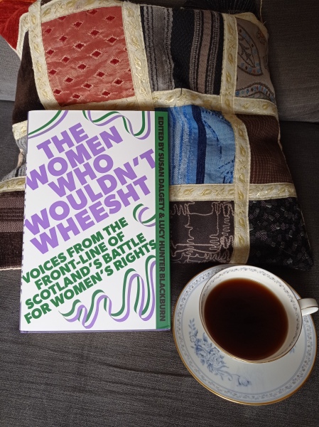 New book coming out! "The Women Who Wouldn't Wheesht"