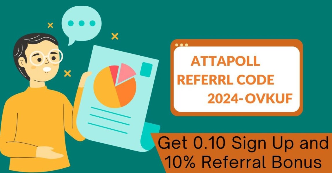 Attapoll Referral Code $20: Use Code (OVKUF) And Earn Sign Up & Referral Bonus