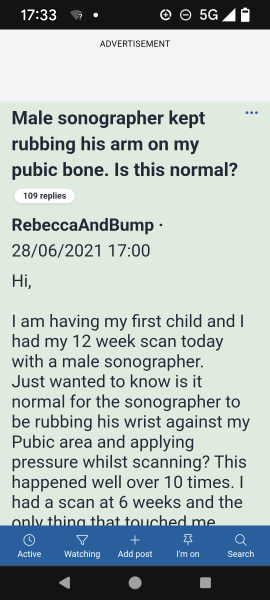 Male sonographer kept rubbing his arm on my pubic bone. Is this normal?