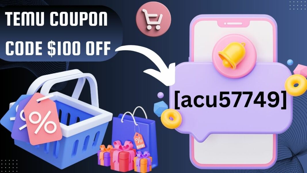 Temu coupon code [acu577459] $100 off: New and Existing Users