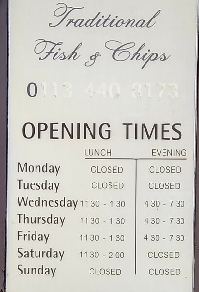 To ask when your local chippy is open?
