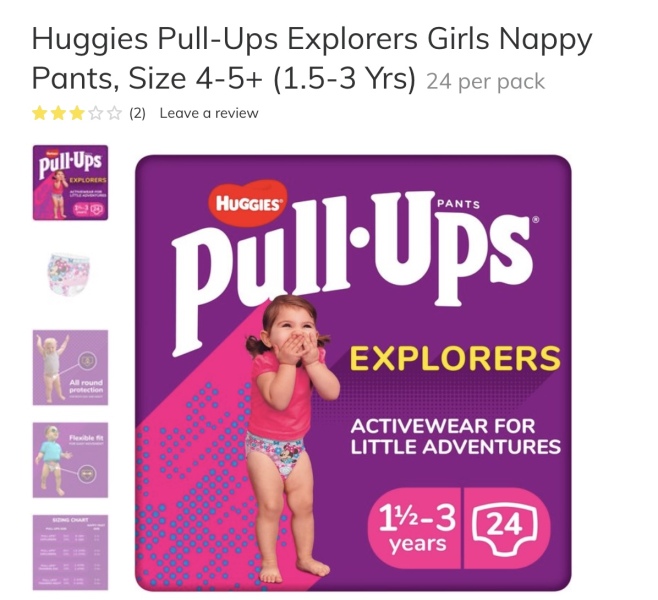 To think pull ups are just nappies.