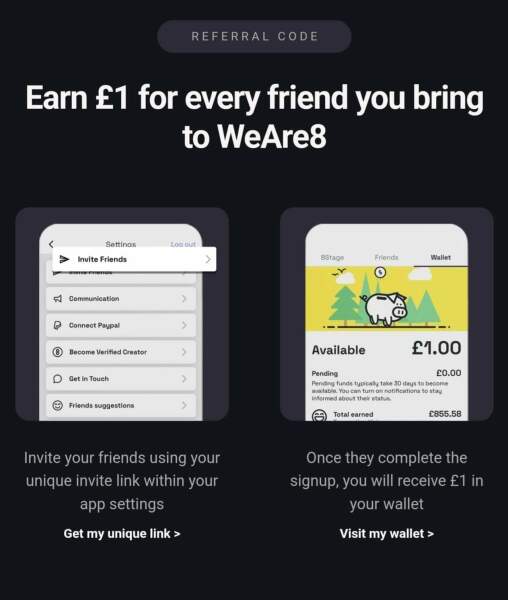 Weare8 get £1 for signing up & £1 for everyone you refer - earn money watching short videos!