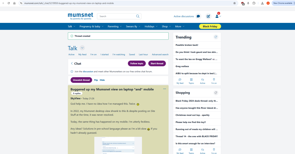 Buggered up my Mumsnet view on laptop *and* mobile
