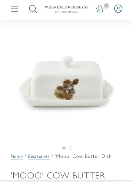 To ask you to show me your butter dish