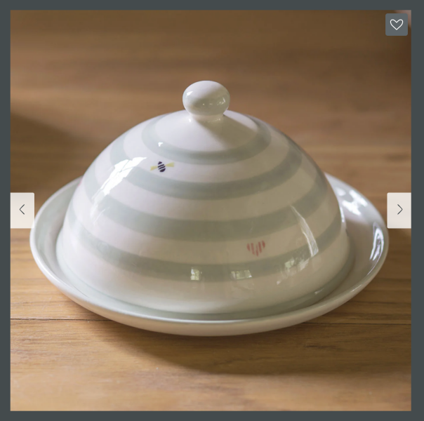 To ask you to show me your butter dish