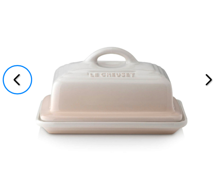 To ask you to show me your butter dish