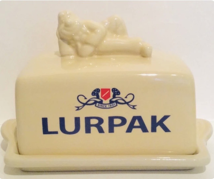 To ask you to show me your butter dish