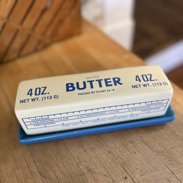 To ask you to show me your butter dish