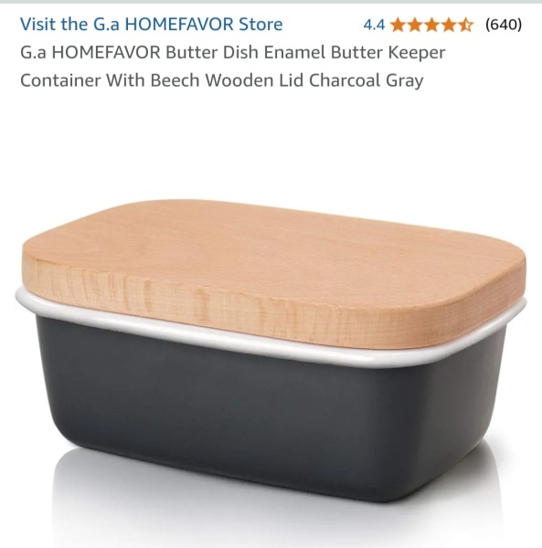 To ask you to show me your butter dish