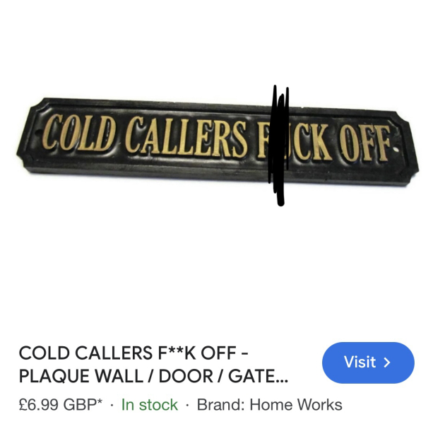 To be fed up of cold callers & leaflets through my door?