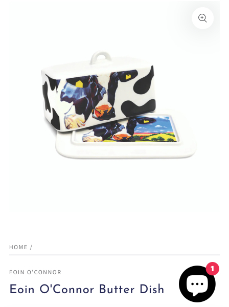 To ask you to show me your butter dish