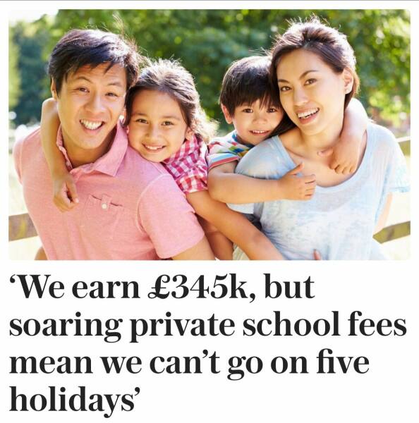 We earn £345k, but soaring private school fees mean we can’t go on five holidays