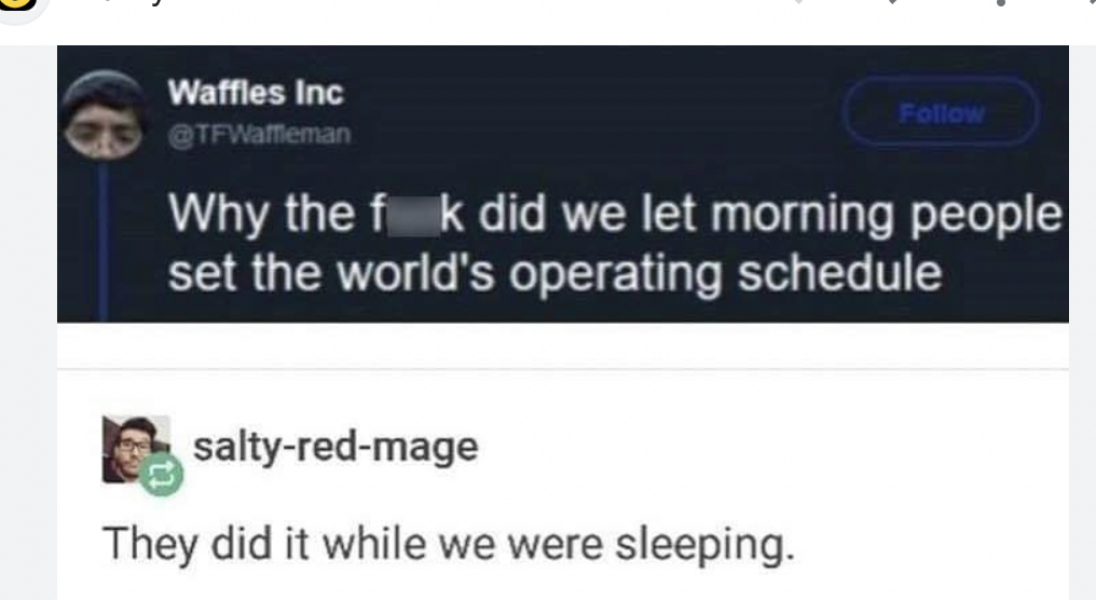To say going to bed really early is equal to bed rotting by getting up late ?
