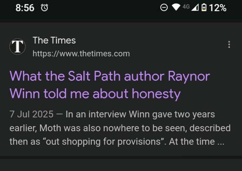 Thread 12: To feel disappointed after reading this in The Observer about the author and her husband from The Salt Path book and film?