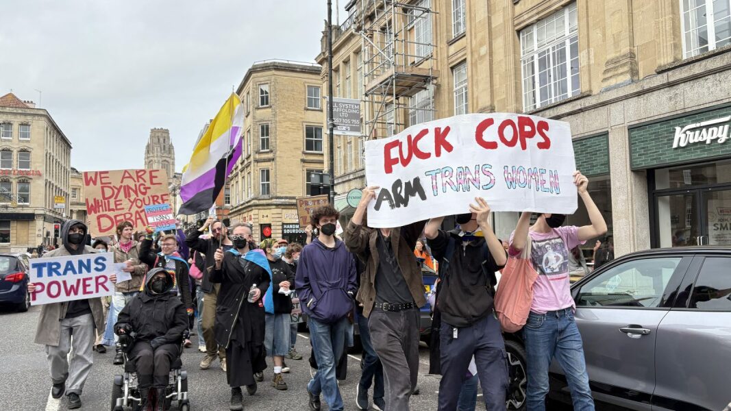 “Fuck cops. Arm trans women.” Placard at pro trans march in Bristol