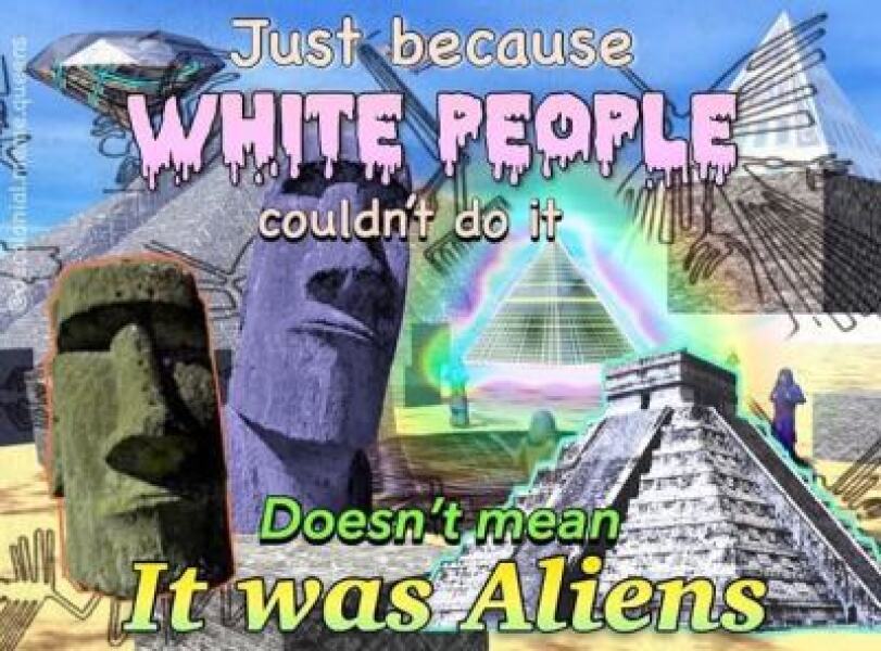 To start a conspiracy theory thread about the pyramids?