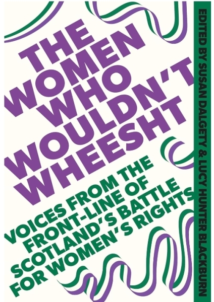 The Women Who Wouldn't Wheesht 11th March 99p on Amazon Kindle