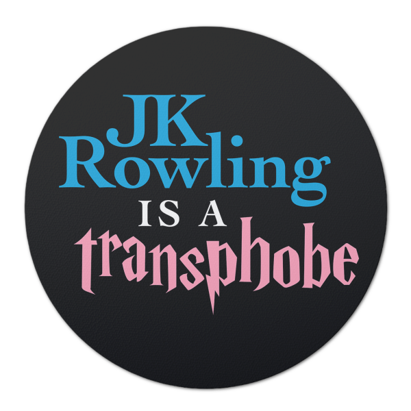 Good Law Project are now selling "JK Rowlling is a transphobe" stickers