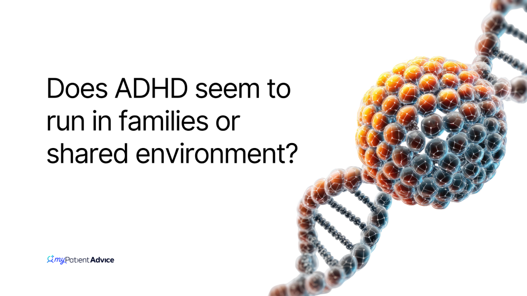 Does ADHD seem to run in families or shared environment?
