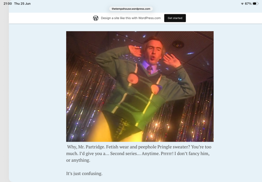 Has Steve Coogan become more attractive with age, or is it the heat?