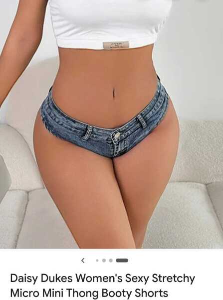 Bums hanging out of the bottom of teeny tiny shorts