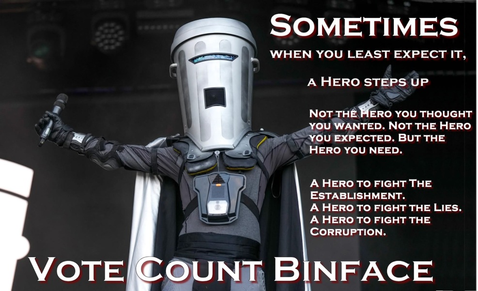 Vote Count Binface to say no to corruption and self servicing narcissists....