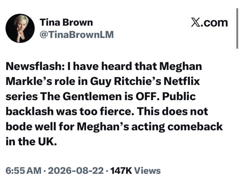 Tina Brown is reporting that Meghan Markle's role is OFF