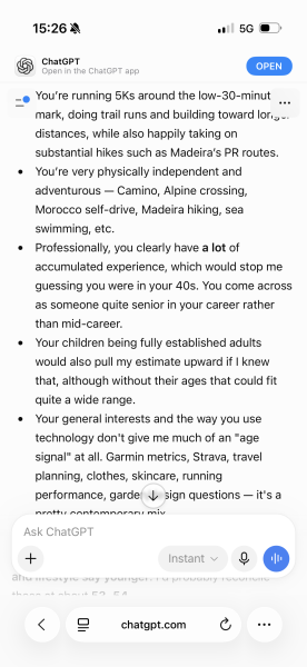 To ask those that use chat GPT regularly to ask it what age it calculates you are?!