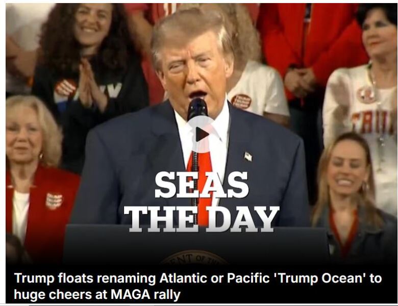 Trump suggests renaming the Atlantic Ocean to Ocean of the Americas
